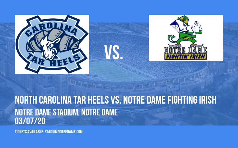 North Carolina Tar Heels vs. Notre Dame Fighting Irish at Notre Dame Stadium