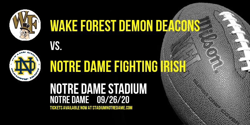 Belk College Kickoff Classic: Wake Forest Demon Deacons vs. Notre Dame Fighting Irish at Notre Dame Stadium