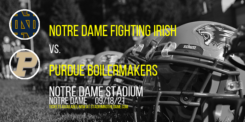 Notre Dame Fighting Irish Vs. Purdue Boilermakers at Notre Dame Stadium