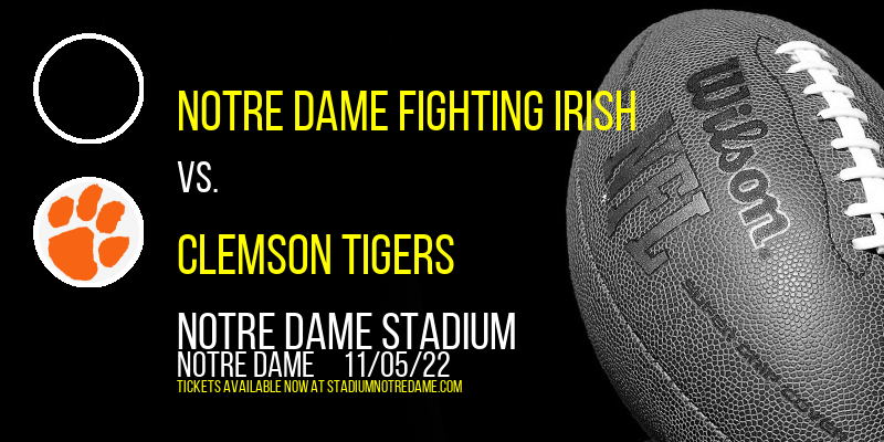 Notre Dame Fighting Irish vs. Clemson Tigers at Notre Dame Stadium tickets Notre Dame Fighting Irish vs. Clemson Tigers at Notre Dame Stadium
