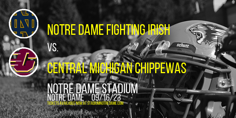 Notre Dame Fighting Irish vs. Central Michigan Chippewas at Notre Dame Stadium