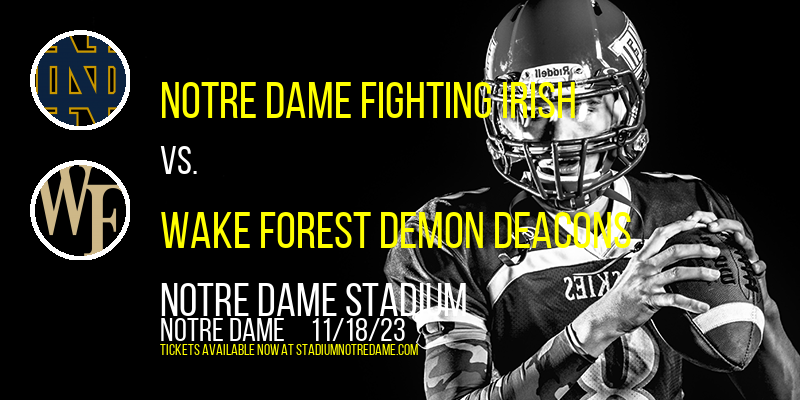 Notre Dame Fighting Irish vs. Wake Forest Demon Deacons at Notre Dame Stadium