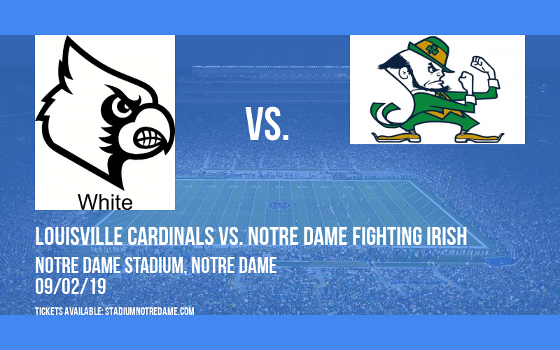 Louisville Cardinals vs. Notre Dame Fighting Irish Tickets | 2nd September | Notre Dame Stadium