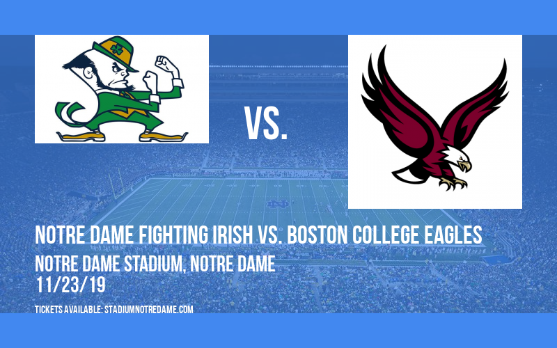 Notre Dame Fighting Irish vs. Boston College Eagles at Notre Dame Stadium