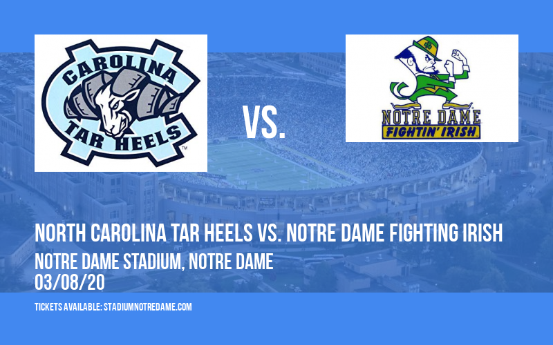 North Carolina Tar Heels vs. Notre Dame Fighting Irish at Notre Dame Stadium