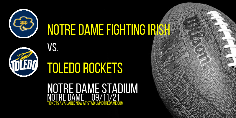 Notre Dame Fighting Irish vs. Toledo Rockets at Notre Dame Stadium