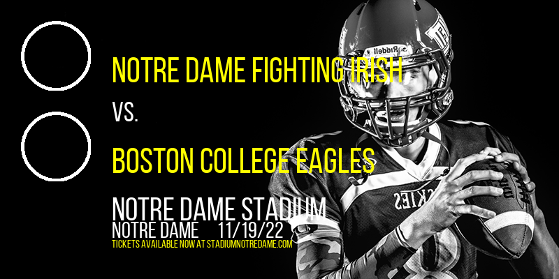 Notre Dame Fighting Irish vs. Boston College Eagles at Notre Dame Stadium