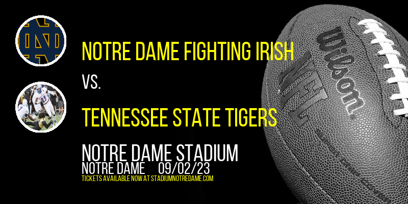 Notre Dame Fighting Irish vs. Tennessee State Tigers at Notre Dame Stadium