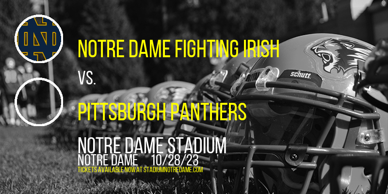 Notre Dame Fighting Irish vs. Pittsburgh Panthers at Notre Dame Stadium